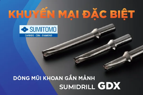 [KHUYẾN MẠI] SUMITOMO TẶNG CÁN KHOAN KHI MUA MẢNH CẮT